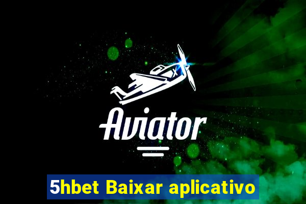 5hbet Baixar aplicativo